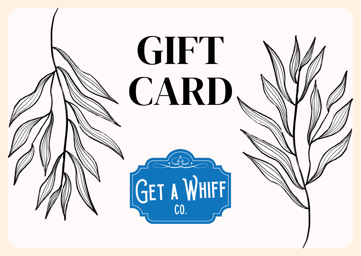 E-Gift Card – Get a Whiff Co. E-Gift Card – Get a Whiff Co.