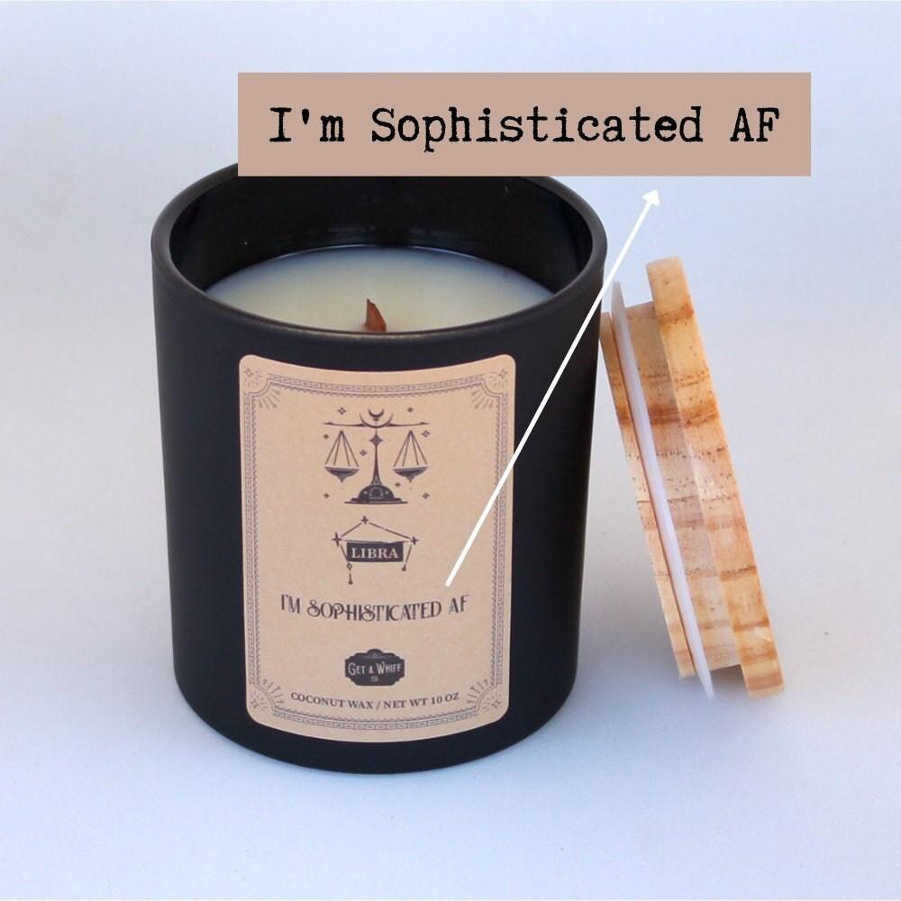 Libra Zodiac Candle - I'm Sophisticated AF
